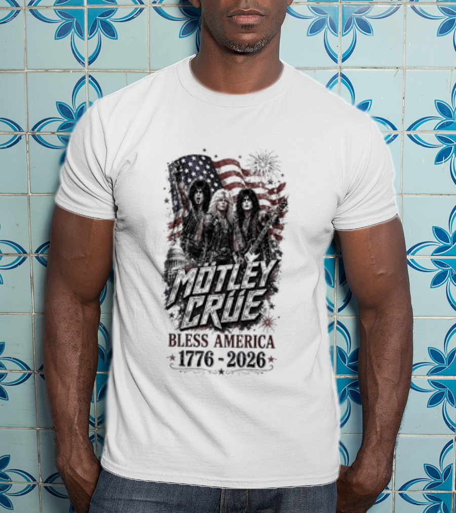 Motley Crue Bless America 1776 2026 Patriotic Flag Iconic Rock Band T-Shirt