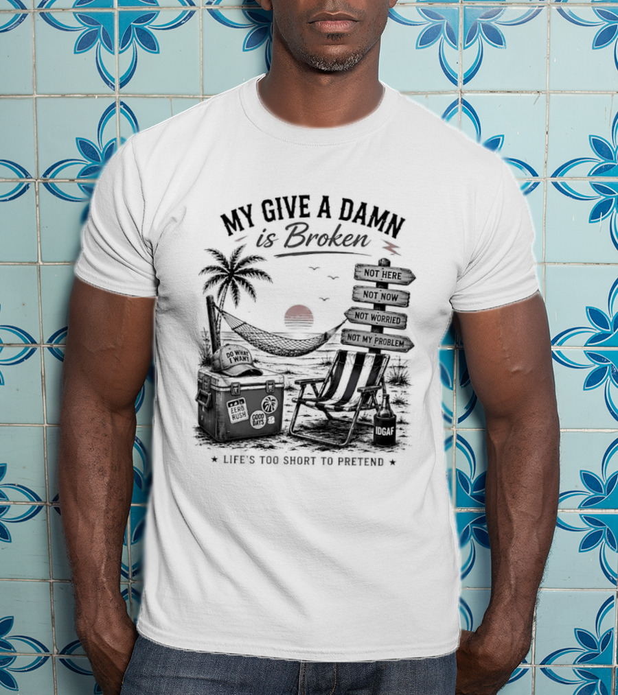 My Give A Damn Is Broken Beach Hammock Palm Trees Sunset Relaxation T-Shirt