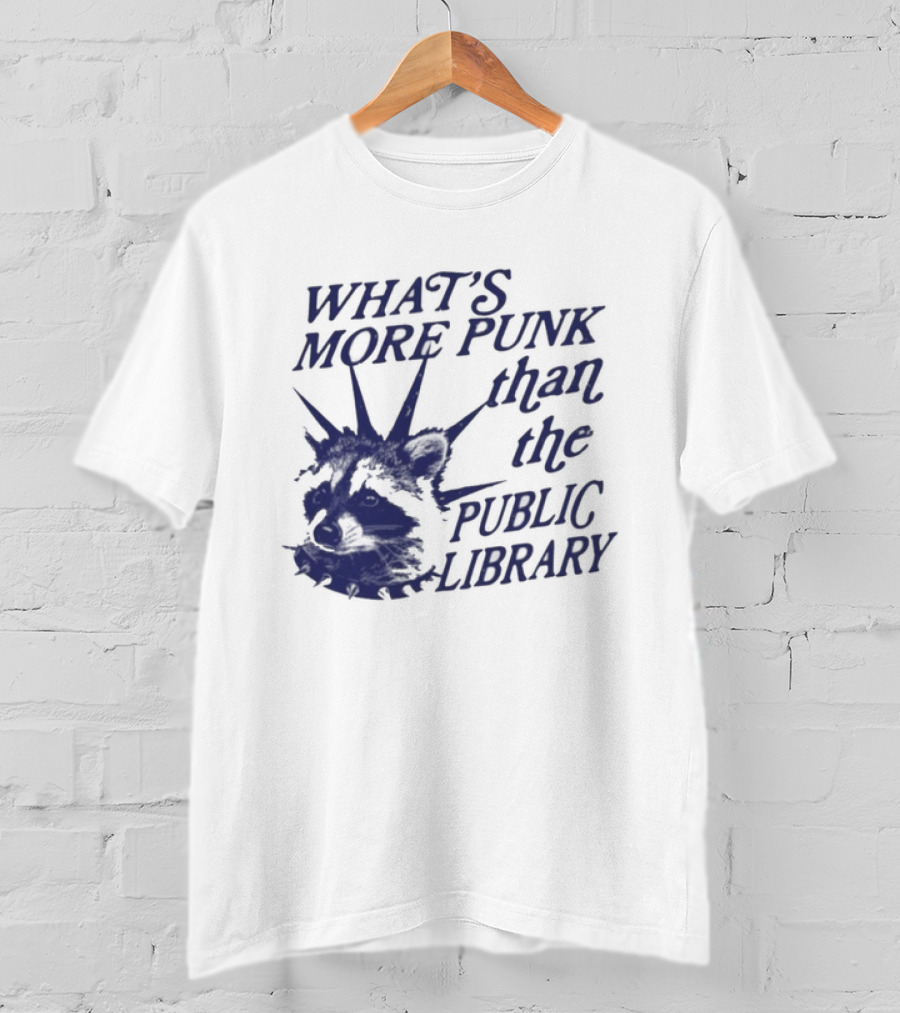 What's More Punk Than The Public Library Reading Raccoon T-Shirt
