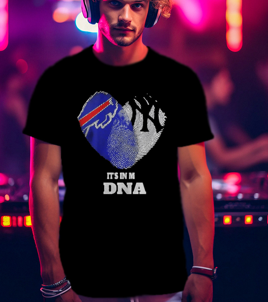 Buffalo Bills New York Yankees It's In My DNA Sports Fan T-Shirt