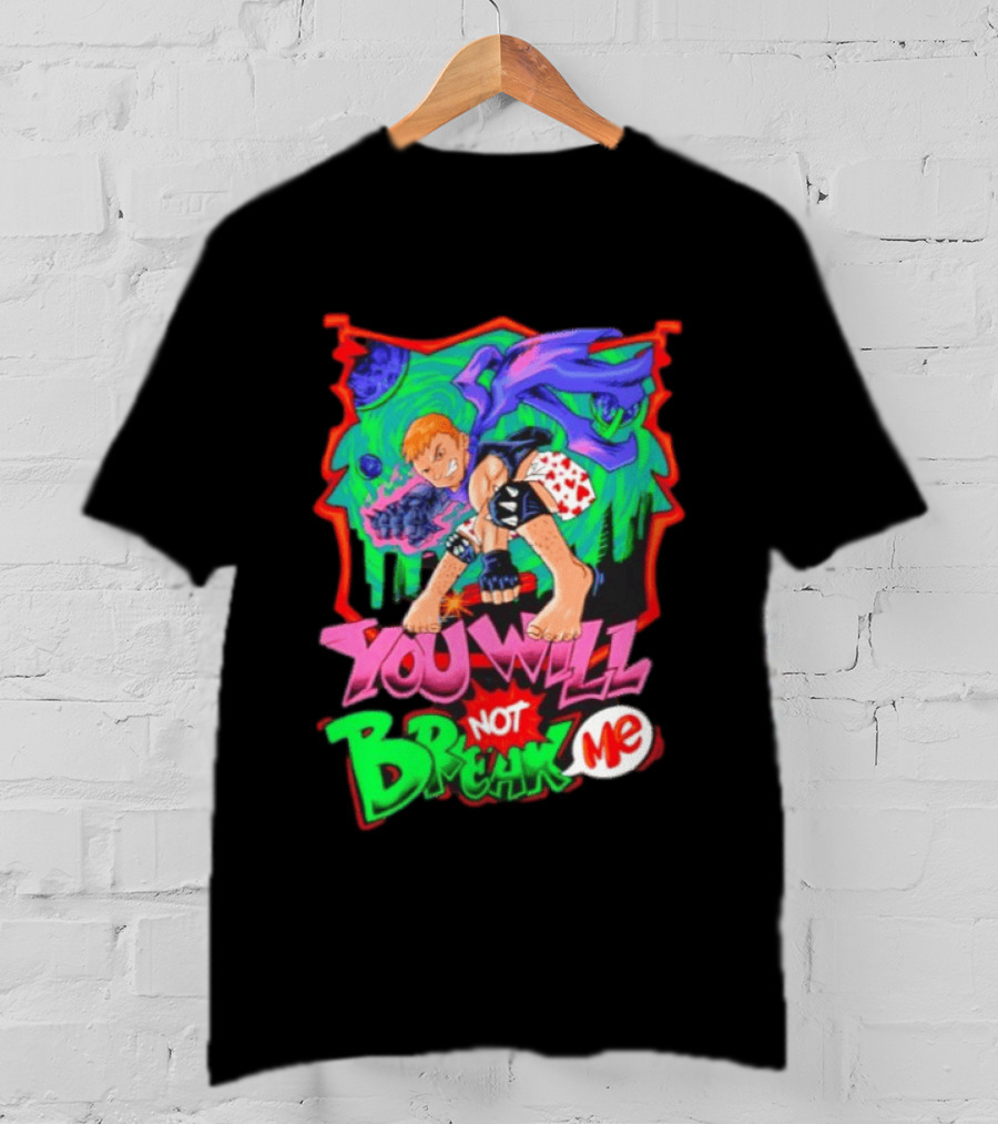 You Will Not Break Me Anime Inspired Energetic Attack Stance T-Shirt