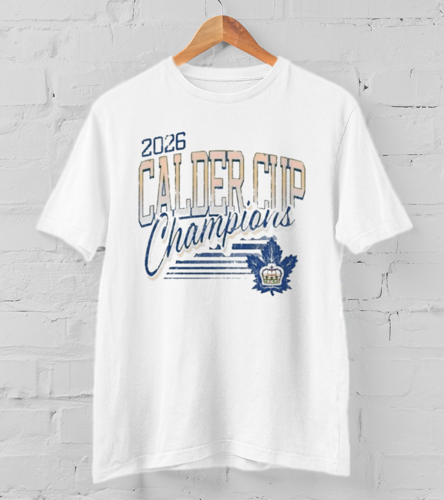 2026 Calder Cup Champions Toronto Marlies Victory Leafs T-Shirt