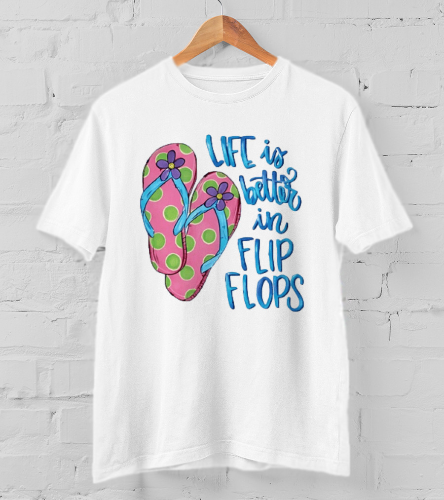 Life Is Better In Flip Flops With Pink Polka Dot And Blue Flower Sandals T-Shirt