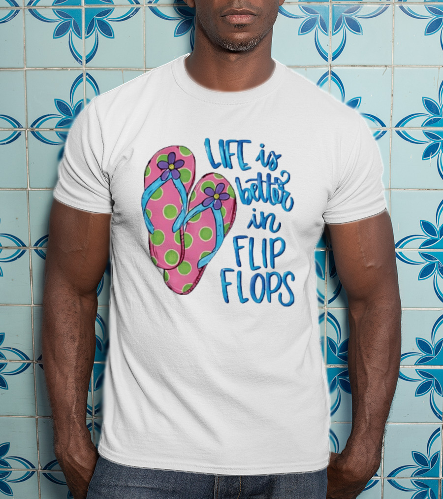 Life Is Better In Flip Flops With Pink Polka Dot And Blue Flower Sandals T-Shirt