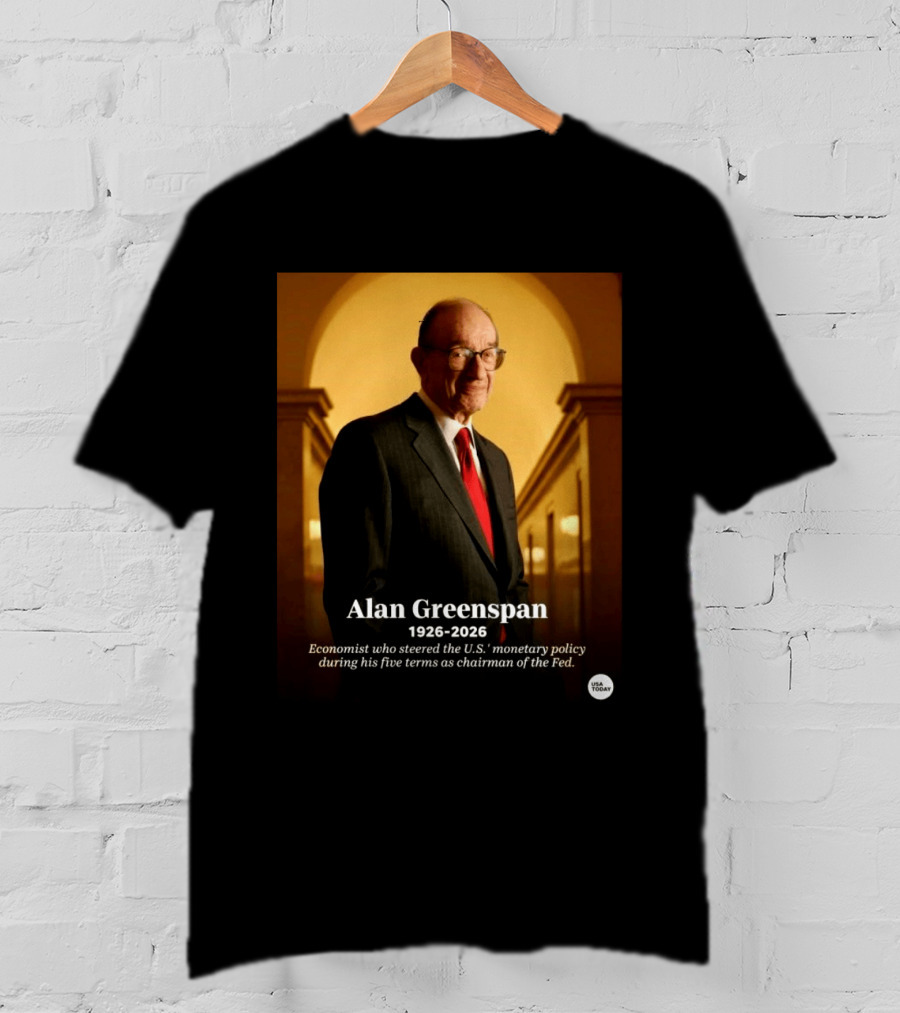 Alan Greenspan 1926 2026 Economist Steered U.S. Monetary Policy Five Terms Fed Chairman USA Today T-Shirt