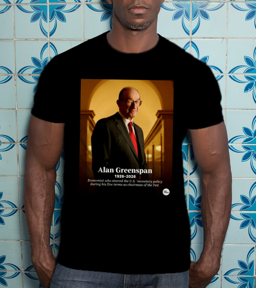Alan Greenspan 1926 2026 Economist Steered U.S. Monetary Policy Five Terms Fed Chairman USA Today T-Shirt