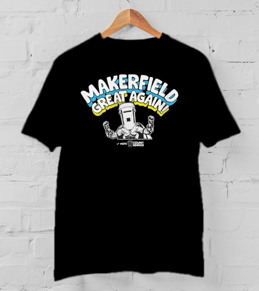 Makerfield Great Again Count Binface Vote T-Shirt