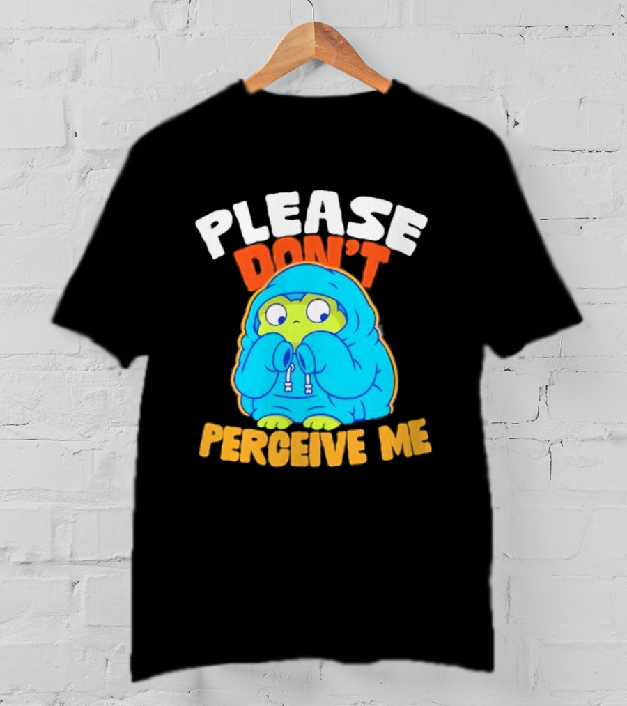 Please Don't Perceive Me Frog T-Shirt