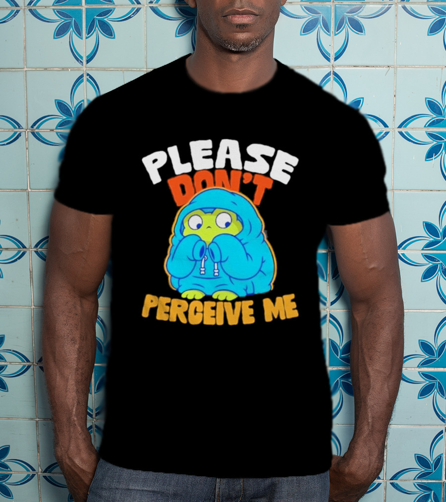 Please Don't Perceive Me Frog T-Shirt