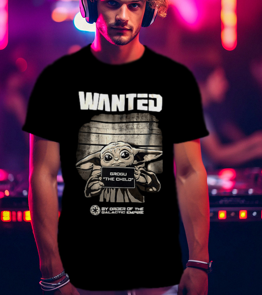 Wanted Grogu The Child By Order Of The Galactic Empire The Mandalorian T-Shirt