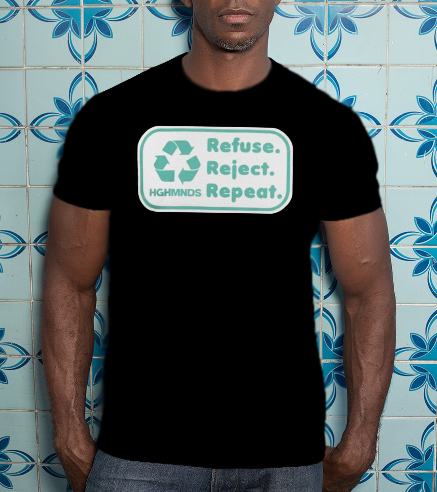 HGHMNDS Clothing Refuse Reject Repeat Recycling T-Shirt