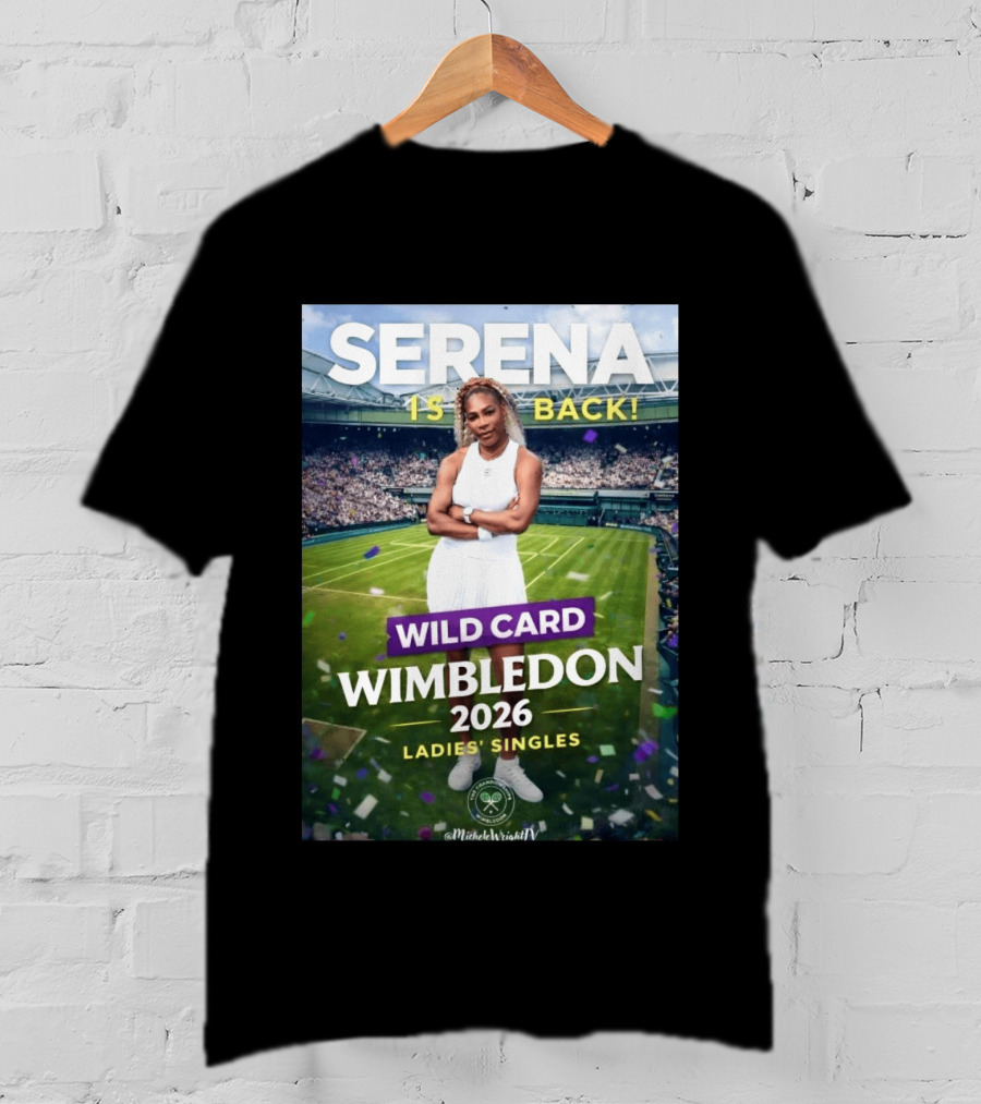 Serena Is Back Wild Card Wimbledon 2026 Ladies' Singles T-Shirt