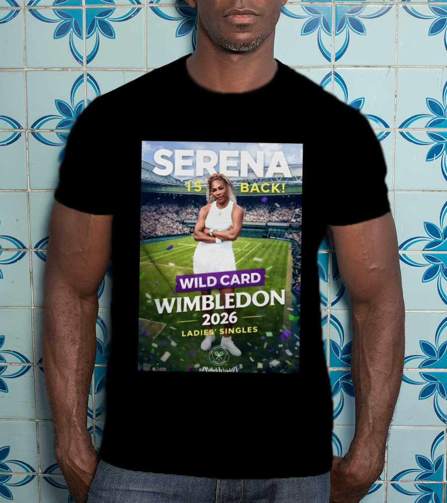 Serena Is Back Wild Card Wimbledon 2026 Ladies' Singles T-Shirt