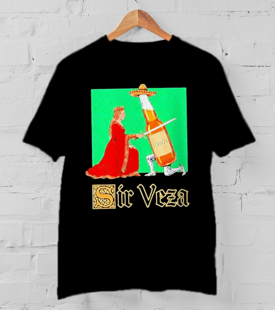Sir Veza Cerveza Beer Bottle Knighted By Queen Sombrero T-Shirt