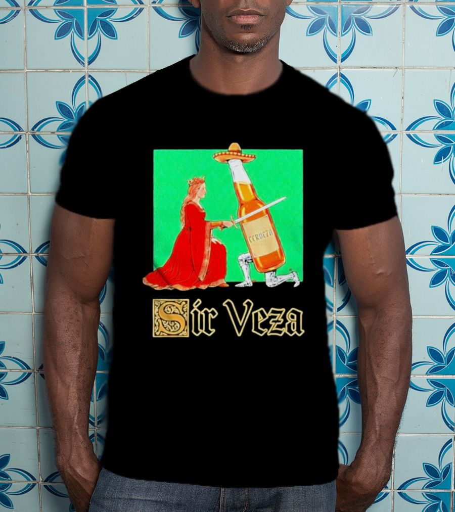 Sir Veza Cerveza Beer Bottle Knighted By Queen Sombrero T-Shirt