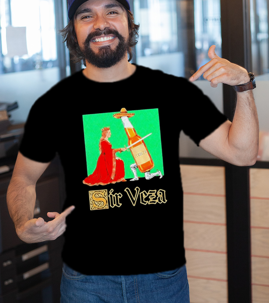 Sir Veza Cerveza Beer Bottle Knighted By Queen Sombrero T-Shirt