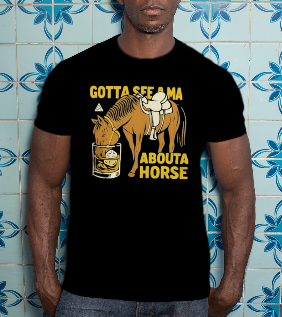 Gotta See A Ma About A Horse The Great PNW Stirrup T-Shirt