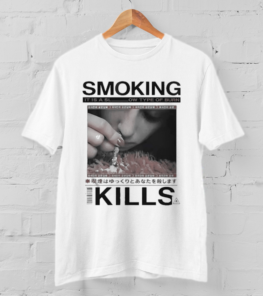 Smoking It Is A Slow Type Of Burn Kills T-Shirt
