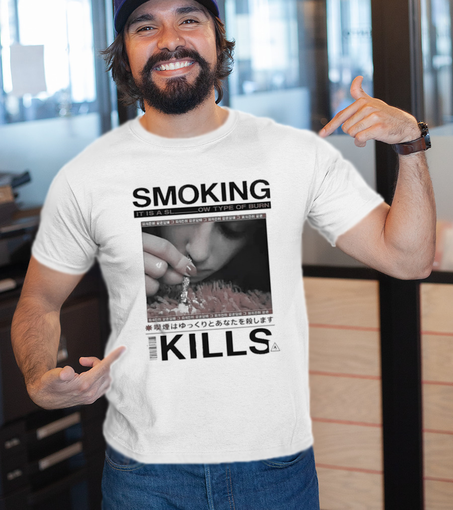 Smoking It Is A Slow Type Of Burn Kills T-Shirt