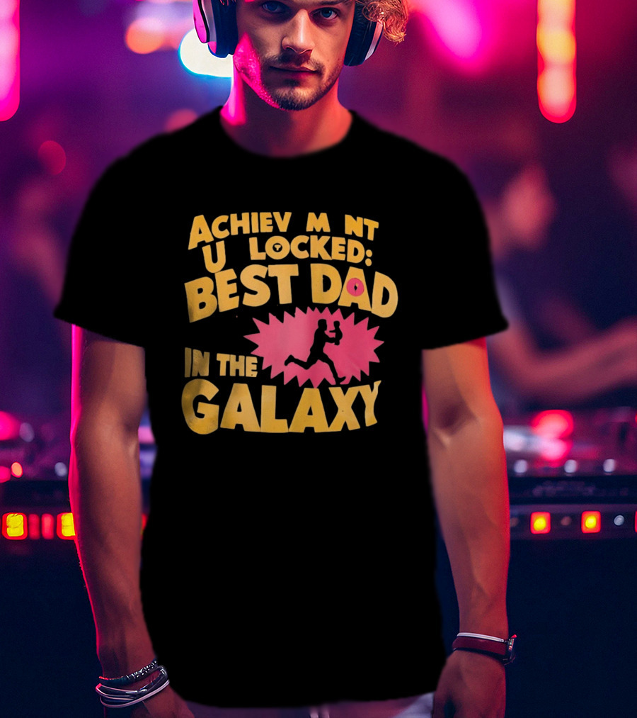Achievement Unlocked Best Dad In The Galaxy Running With Child T-Shirt