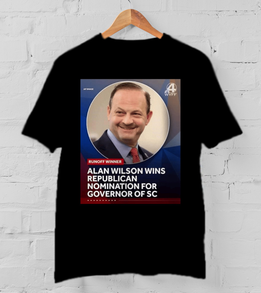 Runoff Winner Alan Wilson Wins Republican Nomination For Governor Of SC T-Shirt