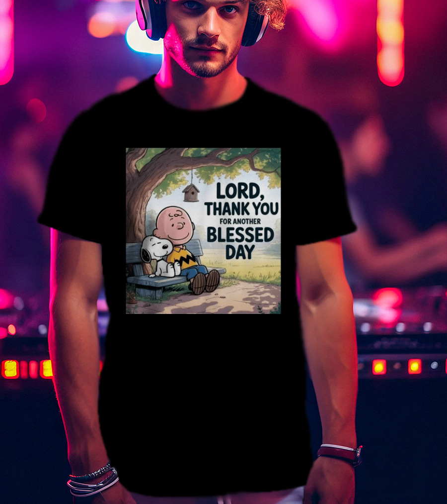 Charlie Brown Snoopy Lord Thank You For Another Blessed Day T-Shirt