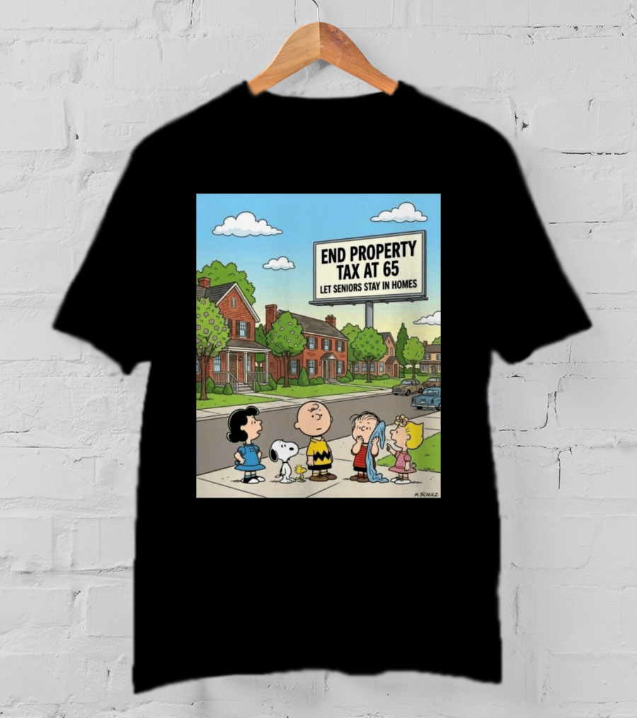 Charlie Brown Snoopy Lucy Linus Sally End Property Tax At 65 Let Seniors Stay In Homes T-Shirt