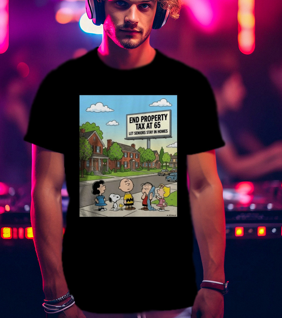Charlie Brown Snoopy Lucy Linus Sally End Property Tax At 65 Let Seniors Stay In Homes T-Shirt