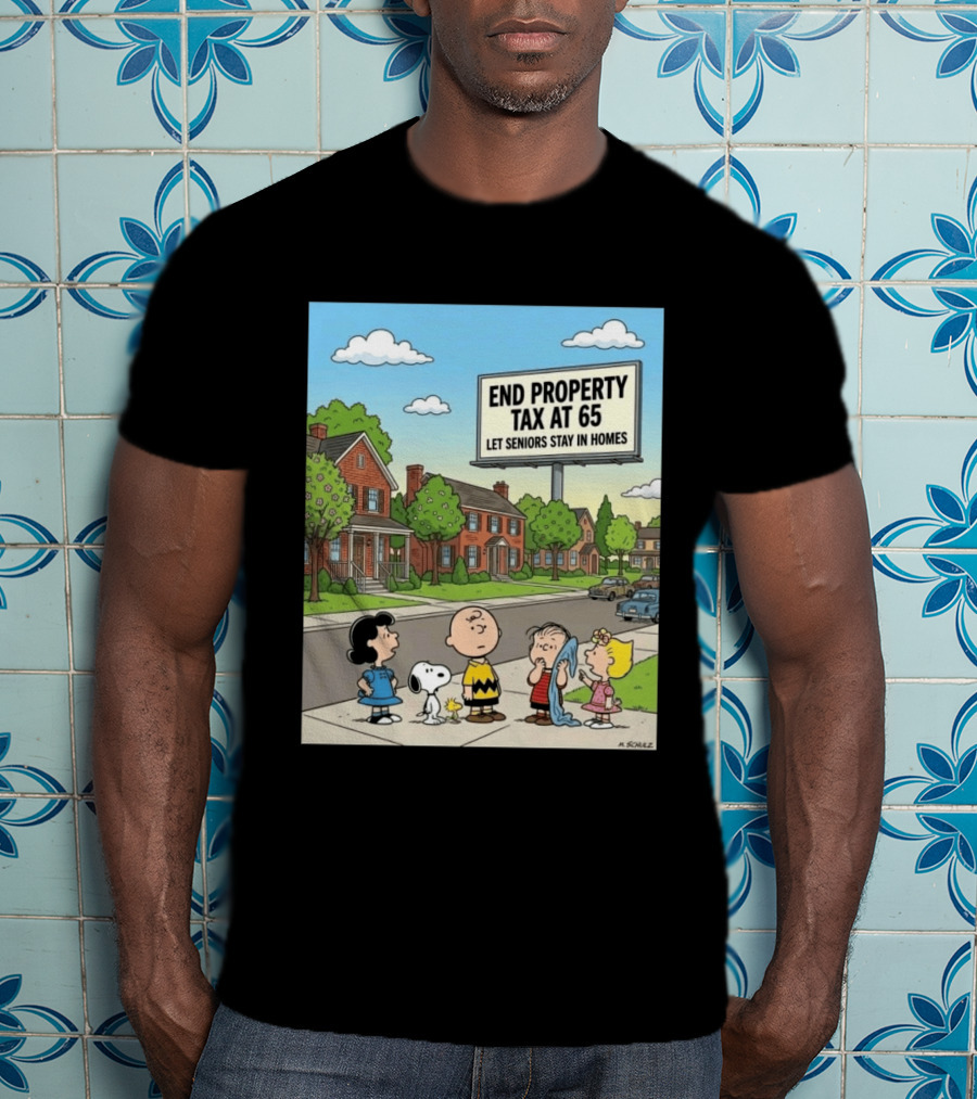 Charlie Brown Snoopy Lucy Linus Sally End Property Tax At 65 Let Seniors Stay In Homes T-Shirt