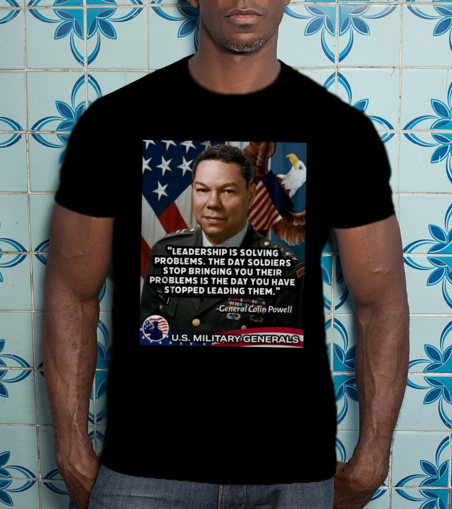 Leadership Is Solving Problems General Colin Powell U.S. Military Generals T-Shirt
