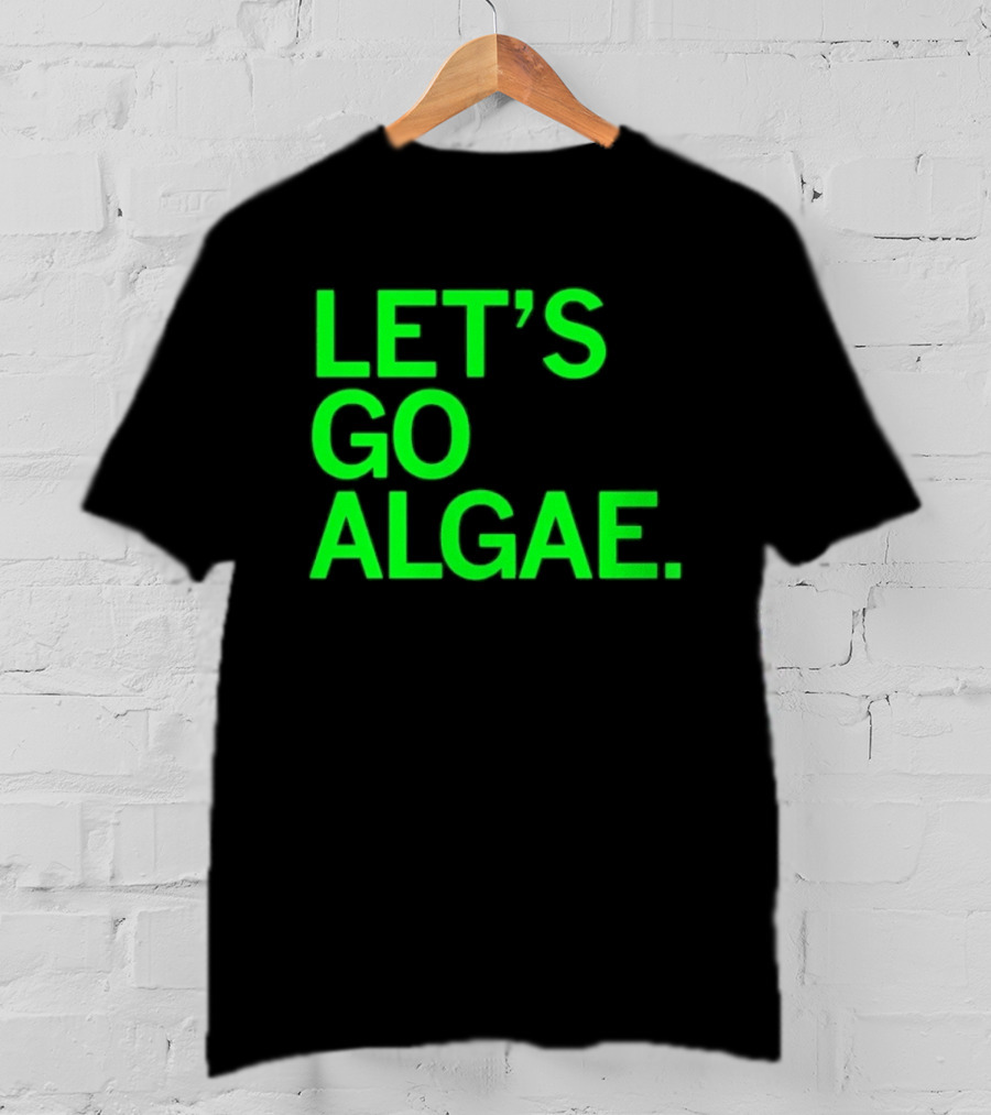 Let's Go Algae T-Shirt