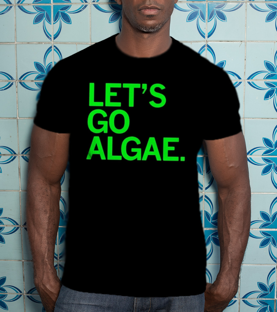 Let's Go Algae T-Shirt