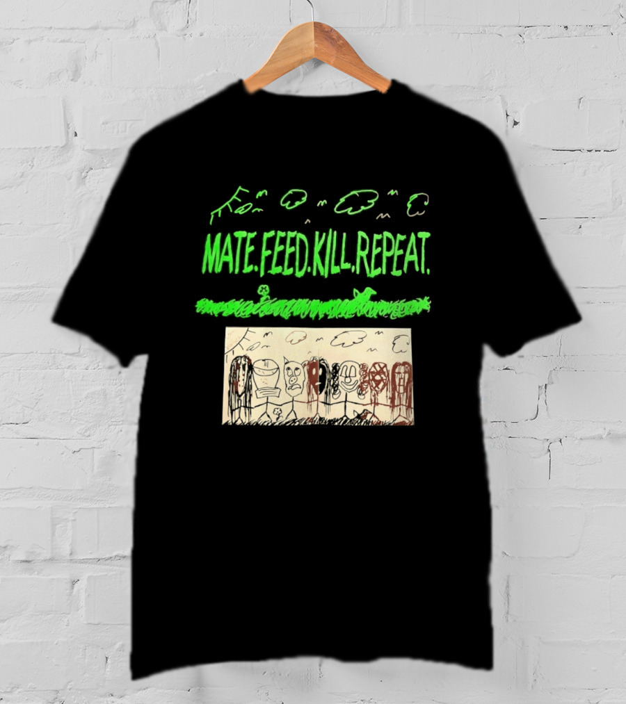 Mate Feed Kill Repeat Green Text Comic Doodle T-Shirt