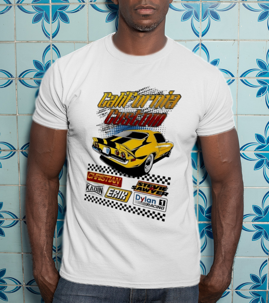 California Custom Camaro Christian Stevie Sawyer Kadin Erik Dylan T-Shirt
