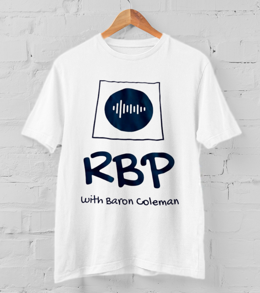 RBP With Baron Coleman Podcast Audio Wave T-Shirt