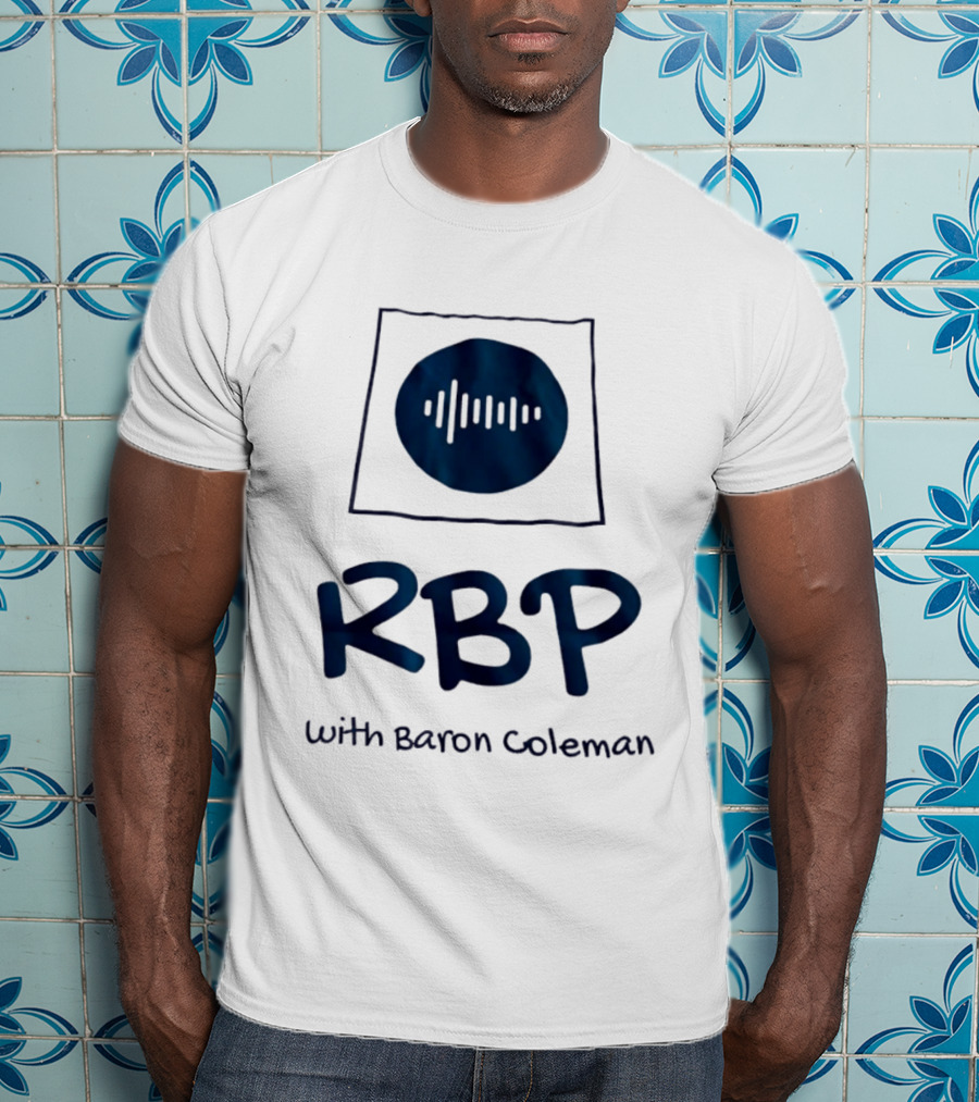 RBP With Baron Coleman Podcast Audio Wave T-Shirt