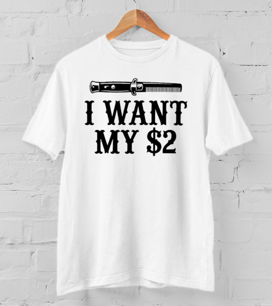 I Want My $2 Better Off Dead 80s T-Shirt