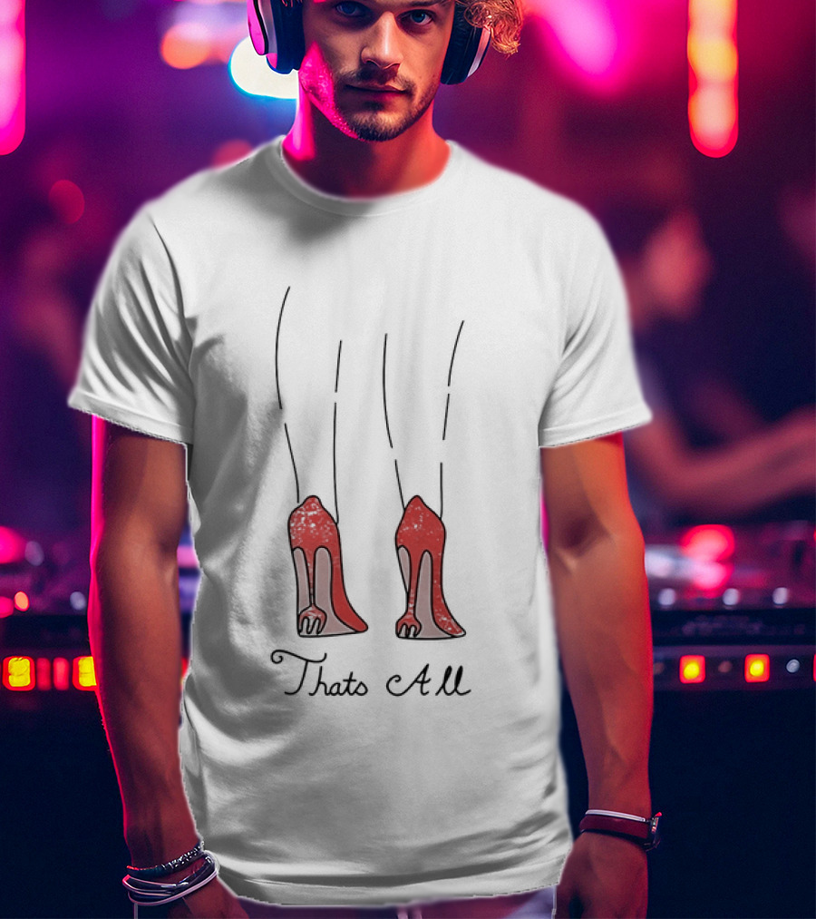 The Devil Wears 2 Red Heels That's All T-Shirt