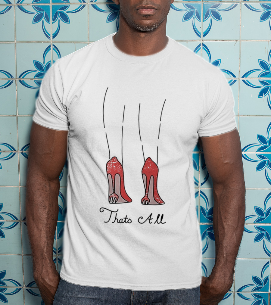 The Devil Wears 2 Red Heels That's All T-Shirt