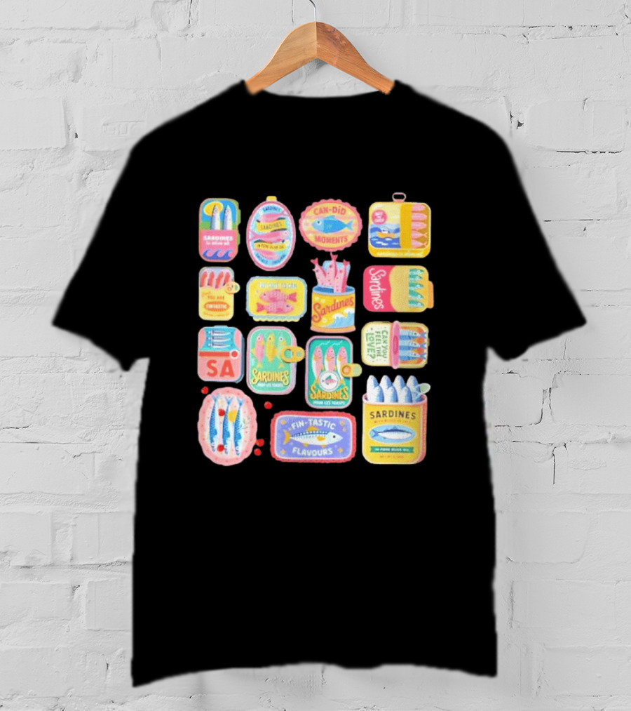 Sardines Can Did Moments You Are Fintastic Pour Les Toasts Fin Tastic Flavours T-Shirt