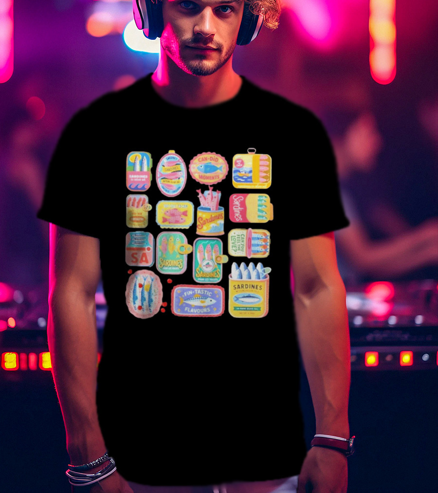Sardines Can Did Moments You Are Fintastic Pour Les Toasts Fin Tastic Flavours T-Shirt