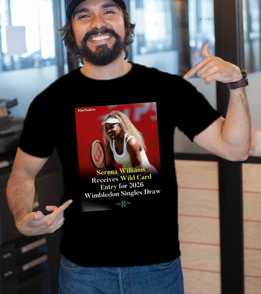 Serena Williams Wild Card Entry 2026 Wimbledon Singles Draw OnTheGrio T-Shirt