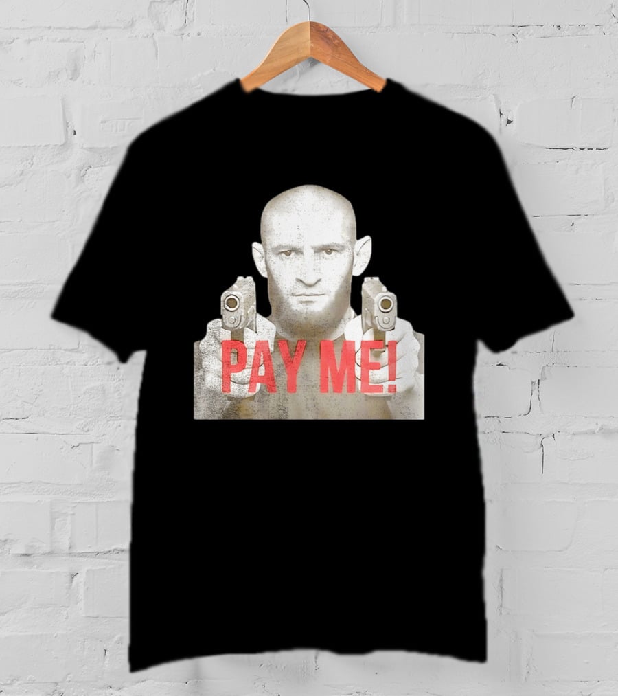 Khamzat Chimaev Pay Me Guns T-Shirt
