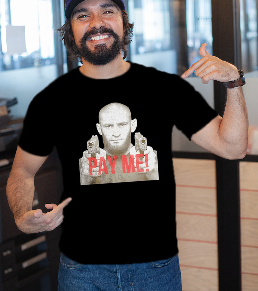 Khamzat Chimaev Pay Me Guns T-Shirt