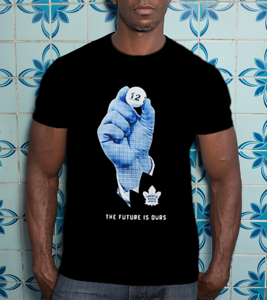 Toronto Maple Leafs The Future Is Ours 12 Strategic Vision T-Shirt