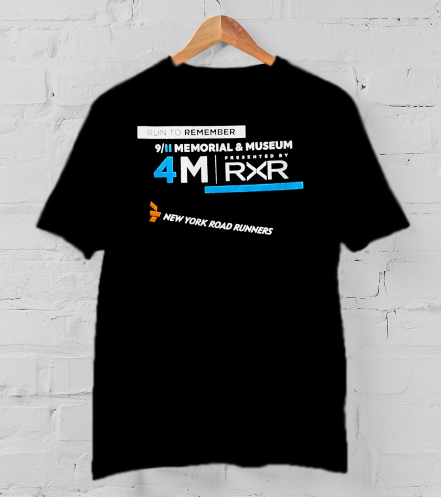 Run To Remember 9/11 Memorial & Museum 4M Presented By RXR New York Road Runners T-Shirt