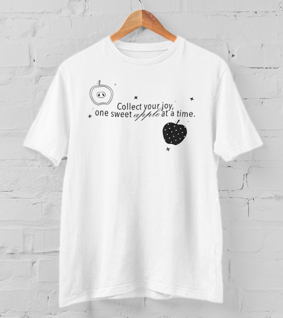 Collect Your Joy One Sweet Apple At A Time Whimsical Fruit T-Shirt