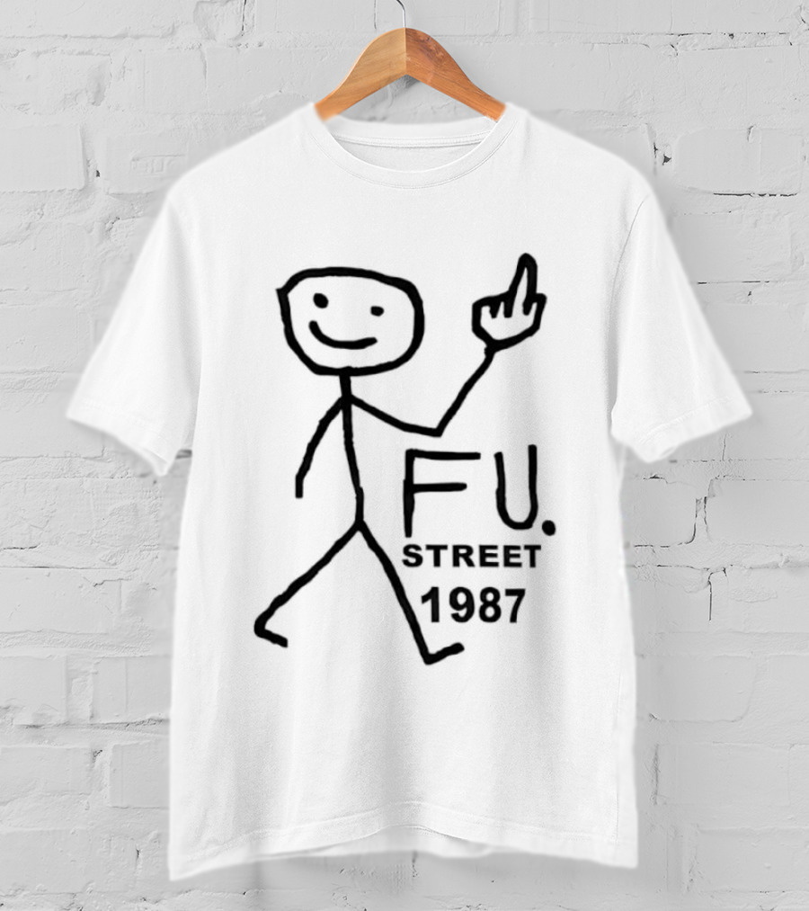 FU Street 1987 Stick Figure Middle Finger Drawing T-Shirt