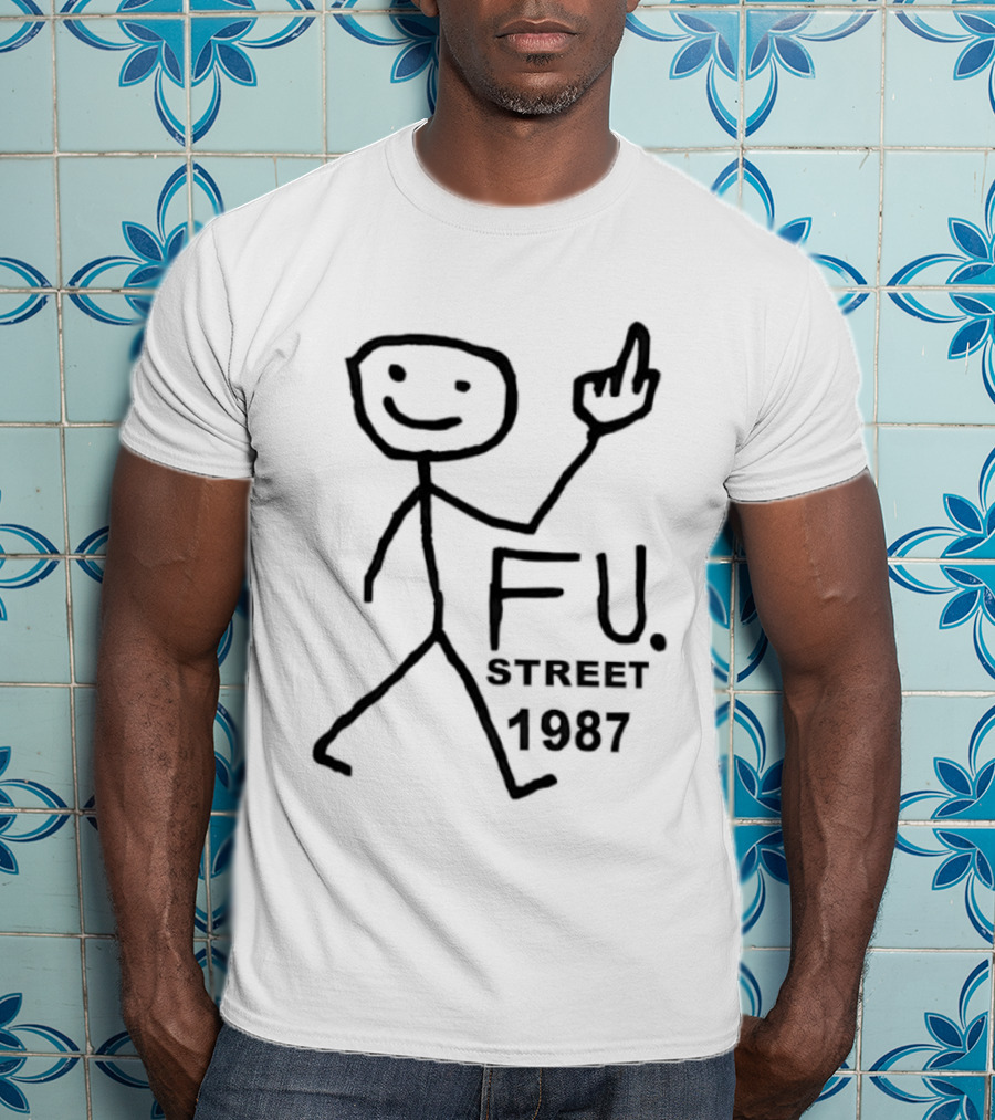 FU Street 1987 Stick Figure Middle Finger Drawing T-Shirt