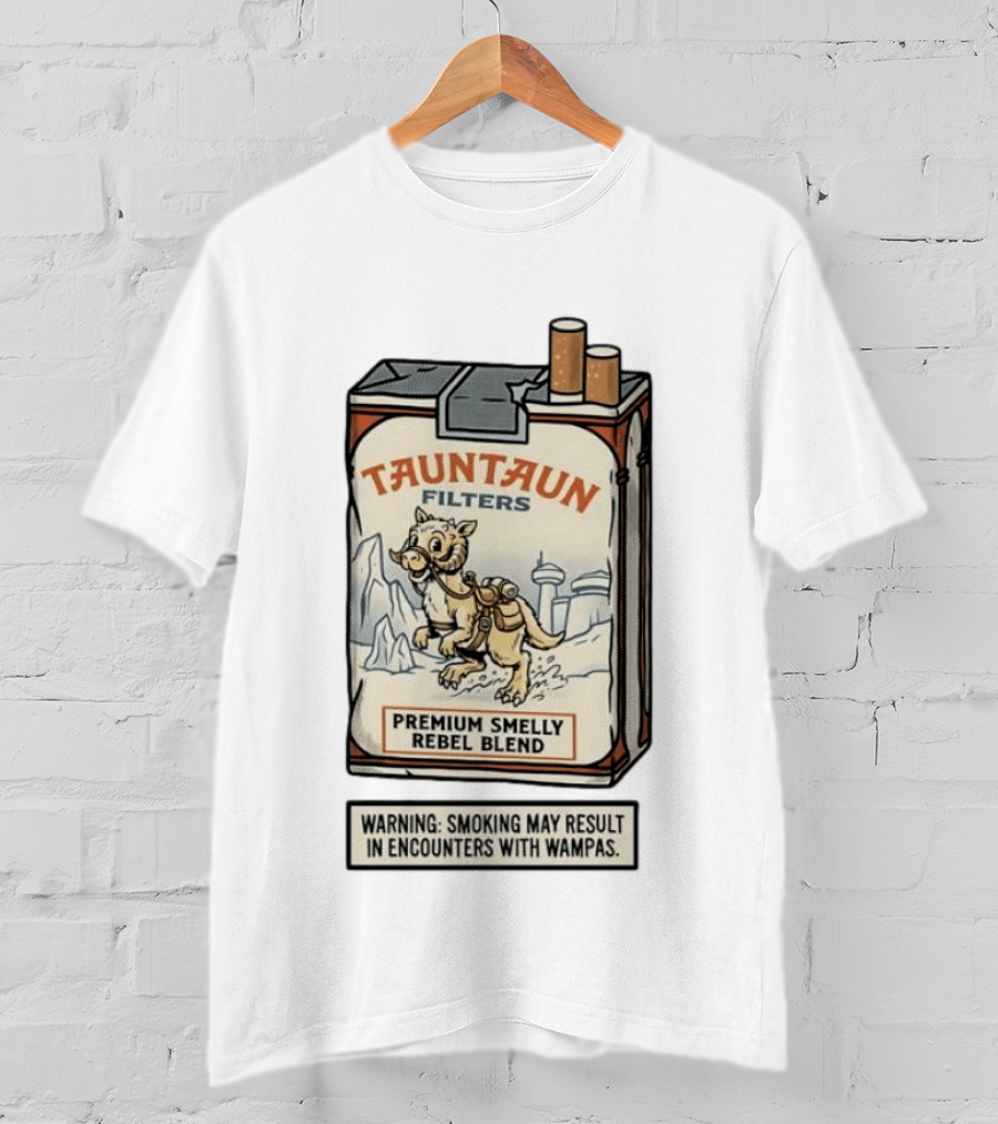 Tauntaun Filters Premium Smelly Rebel Blend Warning Smoking May Result In Encounters With Wampas T-Shirt